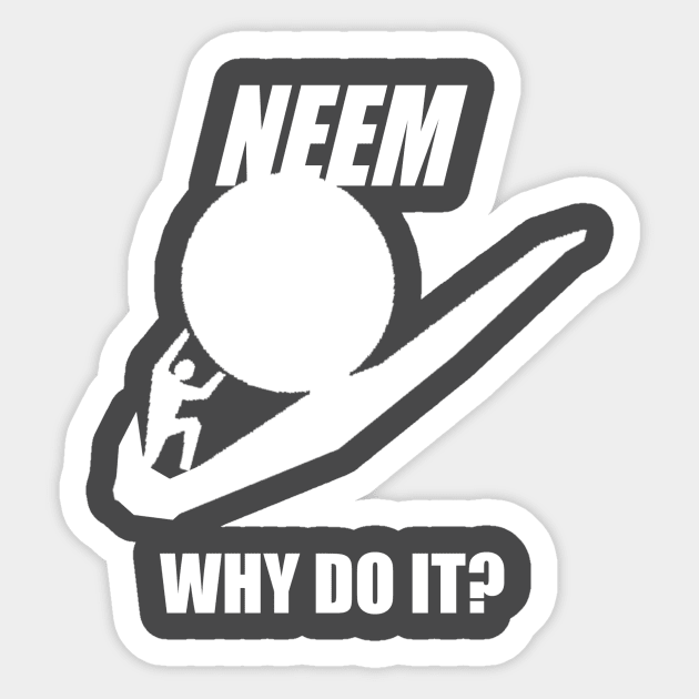 Sisyphus - Why Do It? (White) Sticker by neememes